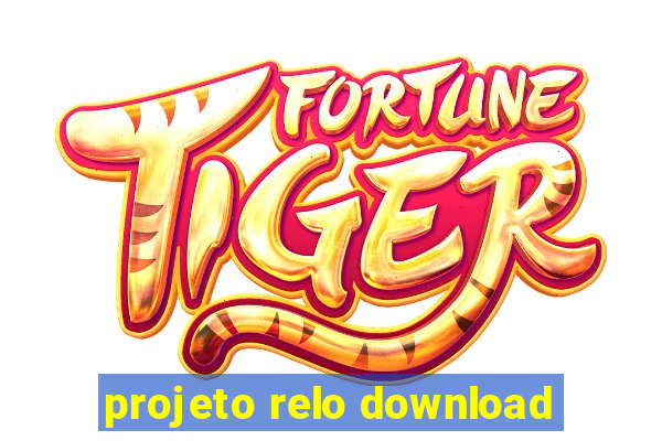 projeto relo download